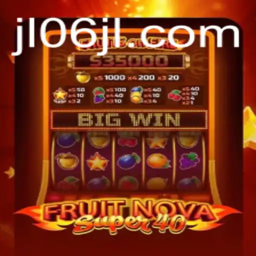 Exploring FruitNovaSuper40: The Ultimate Gaming Experience